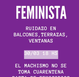 Ruidazo en las ventanas, los balcones y las terrazas: 10 días de cuarentena, 11 femicidios.