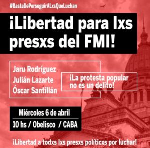 Nos unimos a la convocatoria por la libertad para lxs presxs del FMI‼