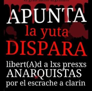 El sábado 18 de junio, a las 13 hs: Jornada Autoconvocada y Autogestiva en Solidaridad y Difusión con los Anarquistas encarcelados por el escrache a Clarín