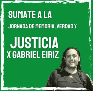 El próximo sábado 15 de octubre: Jornada de memoria, verdad y #JusticiaxGabrielEiriz