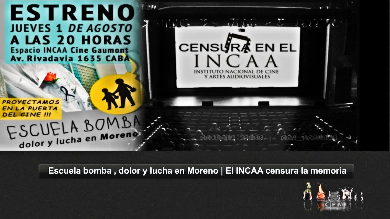 “Escuela bomba, dolor y lucha en Moreno” se estrena hoy en la puerta del Gaumont  ante la censura del Incaa.