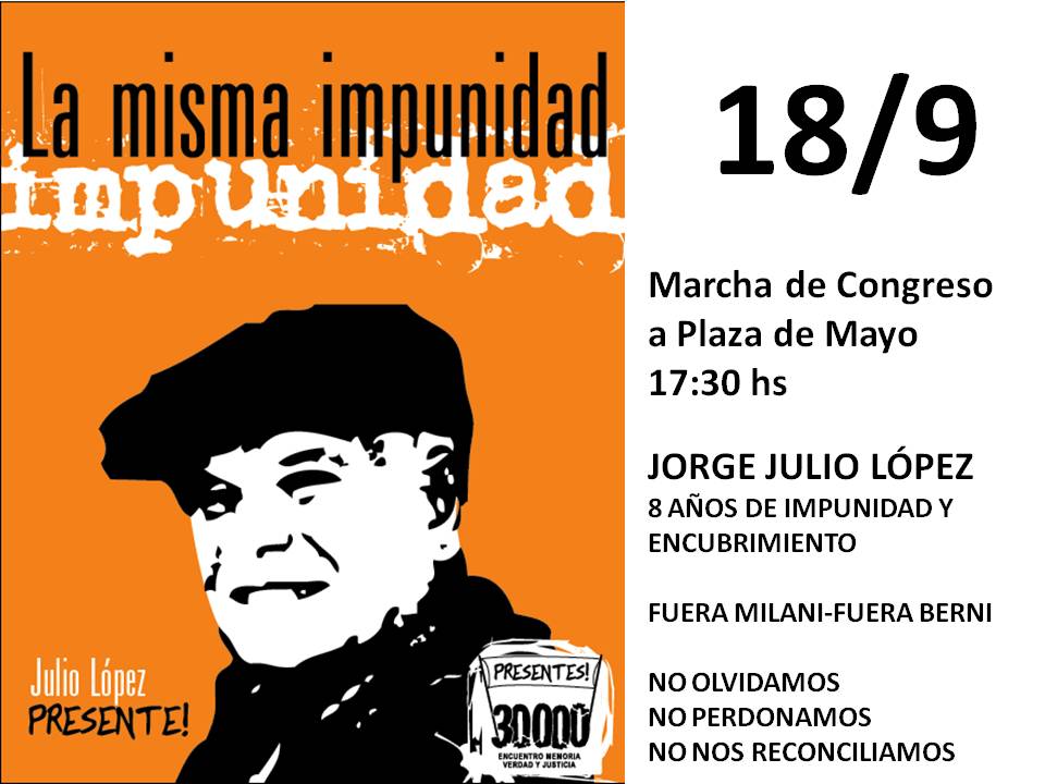 Para denunciar la impunidad y el encubrimiento del segundo secuestro de Julio López